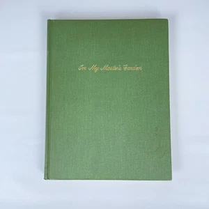 In My Master's Garden Book Signed and Numbered By The Author. Rare - Imagen 1 de 10