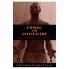 Empire And Antislavery: Spain, Cuba And Puerto Rico, 1833-1874 (Pitt Latin Amer