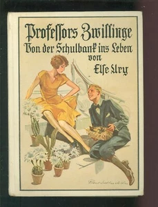 ELSE URY Professors Zwillinge Von der Schulbank ins Leben 1929 -W002F - Bild 1 von 4