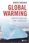 Global Warming: Understanding the Forecast Archer, David paperback Used - Good