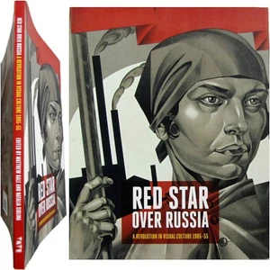 Red Star Over Russia A Revolution in Visual Culture 1905–55 Russie art graphique - Imagen 1 de 16