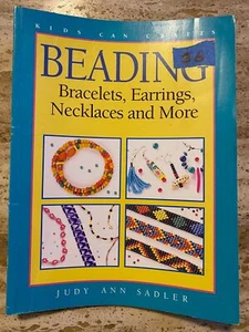 Beading Bracelets Earrings Necklaces & More By Judy Ann Sadler Kids Can Crafts 1 - Imagen 1 de 5