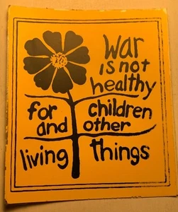 WAR IS NOT HEALTHY FOR CHILDREN VINTAGE 1960's STICKER DECAL COLLECTIBLE 3"x3" - Picture 1 of 1