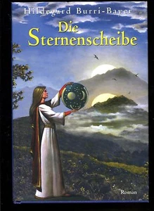 Die Sternenscheibe-Hildegard Burri Bayer-Gebunden - Imagen 1 de 1