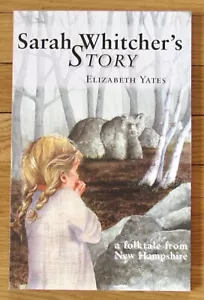 SARAH WHITCHER'S STORY Elizabeth Yates 1994 New Hampshire folktale PB Lk New L1 - Imagen 1 de 1