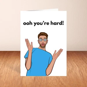 Funny Birthday Card Ooh You're Hard Inbetweeners Quote Themed Card For Him Her - Bild 1 von 7