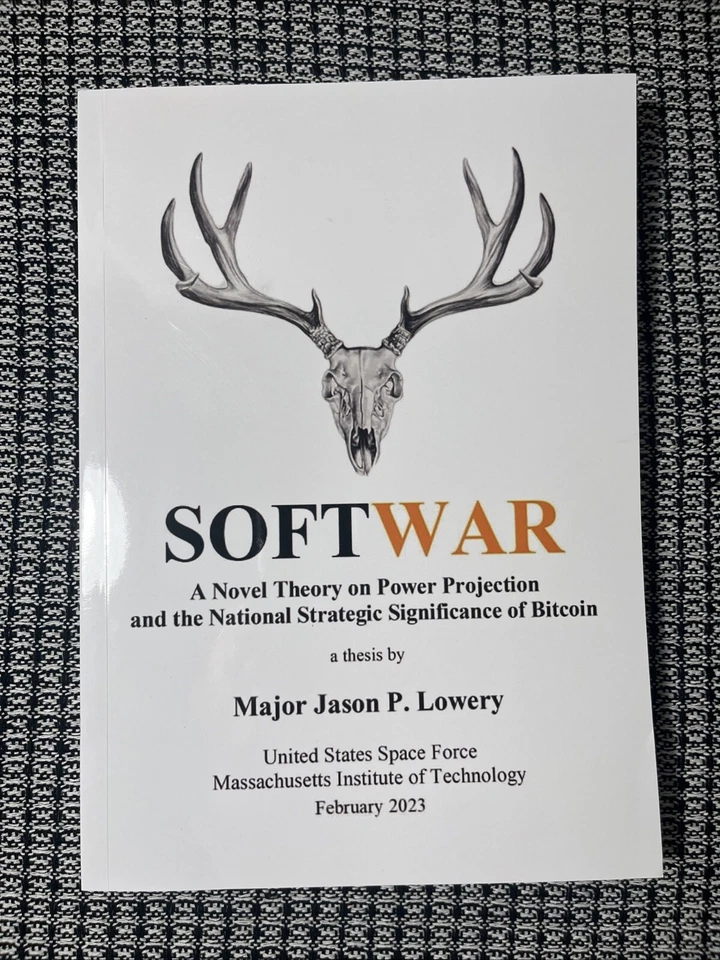 Softwar: A Novel Theory on Power Projection Jason Lowery BITCOIN PAPERBACK New - Image 1 of 4