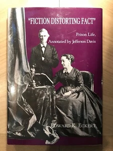 Jefferson Davis: Fiction Distorting Fact by Edward Eckert: 1st Edition VERY NICE - Bild 1 von 6