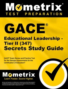 GACE Educational Leadership - Tier II (347) Secrets Study Guide - Picture 1 of 1