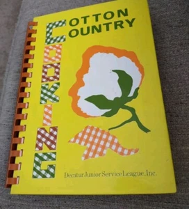 Alabama Jr League Cookbook The Cotton Country Cooking Decatur 1986 *READ ALL* - Picture 1 of 7
