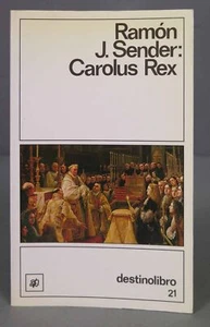 Carolus Rex. Ramón J. Sender. 1989 - Imagen 1 de 1