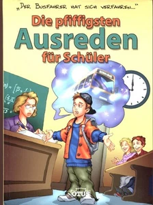 Buch "Die pfiffigsten Ausreden für Schüler" von OTUS - 2010 - Bild 1 von 2