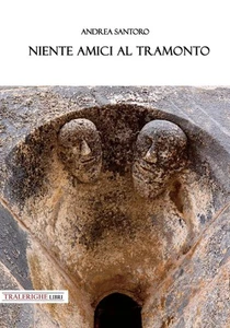 Andrea Santoro - Niente Amici Al Tramonto BOOK NEW - Picture 1 of 1