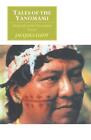 Tales Of The Yanomami: Daily Life In The Venezuelan Forest By Jacques Lizot (Eng