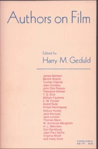 Authors on Film. Edited by Harry M. Geduld 1st Edition 1972 Very Good + - Picture 1 of 1
