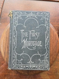 The First Mortgage Antique Book 1891 Edition Written By E.U. Cook - Picture 1 of 11