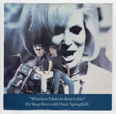 Pet Shop Boys & Dusty Springfield 7" +Pic SL "What Have I Done To Deserve This" - Image 1 of 4