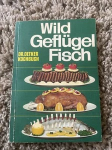 VTG 1965 GERMAN Wild Geflugel Fisch Fish Cookbook Dr. OETKER Kochbuch - Picture 1 of 17