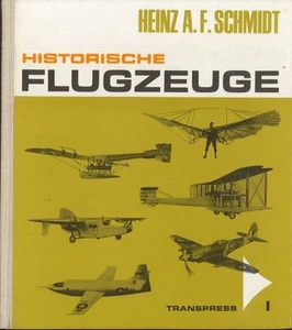 Historische Flugzeuge Schmidt, Heinz A.F.: - Bild 1 von 1
