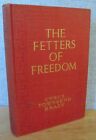 THE FETTERS OF FREEDOM by Cyrus Townsend Brady 1913 Illust by the Kinneys