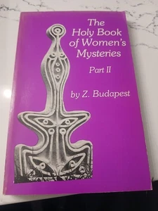 The Holy Book of Women's Mysteries Part II by Z. Budapest - Foto 1 di 2