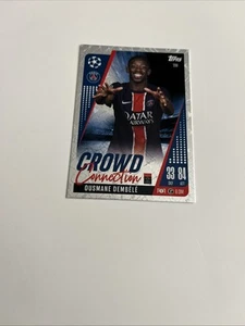 Match Attax Extra 2024/25 CL Ousmane Dembele  #239 PSG Crowd Connection - Picture 1 of 1