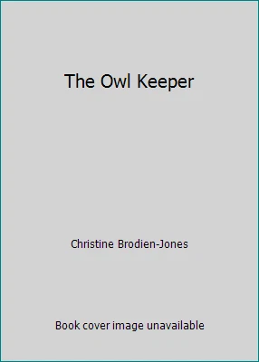 The Owl Keeper by Christine Brodien-Jones - Image 1 of 1