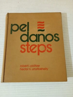 Peldaños Steps Textbook By Robert Politzer & Hector Urrutibeheity Vtg 1972 Xerox - Image 1 of 4