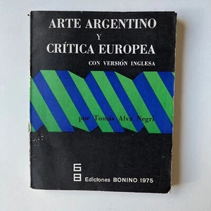 Tomás Alva Negri - Arte argentino y crítica europea (con versión inglesa) - Picture 1 of 5
