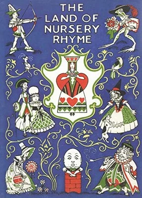 THE LAND OF NURSERY RHYME by Daglish, Alice & Rhys, Ernest; Illustrated by Charl - Image 1 of 2
