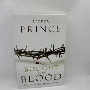 Bought with Blood : The Divine Exchange at the Cross Paperback Derick Prince - Picture 1 of 21