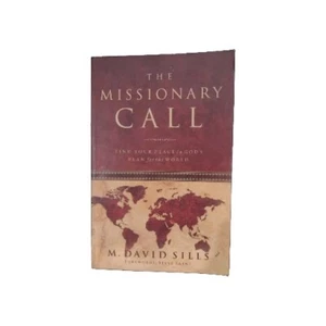 The Missionary Call : Find Your Place in God's Plan for the World by M. David S… - Picture 1 of 10