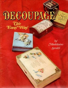 DECOUPAGE THE EASY WAY by Madelaine Smith Step by Step Instruction Craft Booklet - Picture 1 of 3