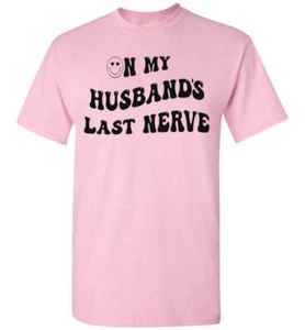 Camiseta Top On My Husband's Last Nerve Gráfico - Imagen 1 de 22