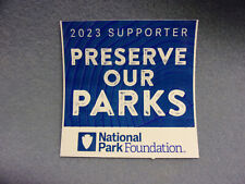 Preserve Our Parks National Park Foundation 2023 Supporter Sticker