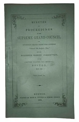 1862, MINUTES SUPREME GRAND COUNCIL, NORTHERN MASONIC JURISDICTION, FREEMASONRY - Image 1 of 4
