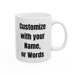 Personalized Mug Custom Text Name Gift Coffee Mug Ceramic Cup 11oz - Picture 1 of 21