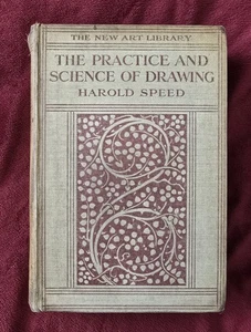 Antique Book: Practice & Science Of Drawing By H. Speed Illustrated 1st Ed 1913 - Picture 1 of 20
