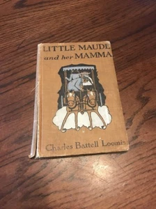 Little Maude and her Mamma By Charles Battell Loomis 1909 Hardcover Vintage - Picture 1 of 12