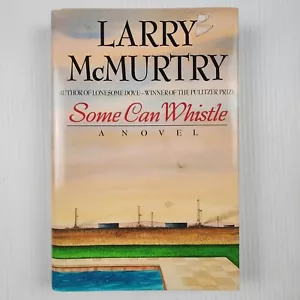 Some Can Whistle by Larry McMurtry Hardcover Dust Jacket Book First Edition 1989 - Picture 1 of 9