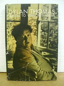 Dylan Thomas Letters to Vernon Watkins edited by Vernon Watkins 1957 HB/DJ First - Bild 1 von 1