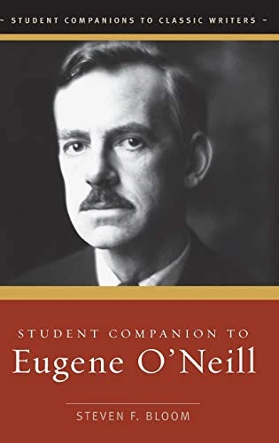 STUDENT COMPANION TO EUGENE O'NEILL (STUDENT COMPANIONS TO By Bloom Steven F. - Image 1 of 1