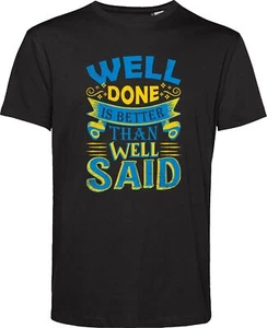 Camiseta Well Done Is Better Than Well Said Life Cita Motivación Cita Deep Word - Imagen 1 de 3