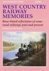 WEST COUNTRY RAILWAY MEMORIES Rose-Tinted Reflections ISBN: 9780853617310