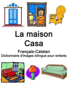 Franais-Catalan La maison / Casa Dictionnaire d'images bilingüe para niños por - Imagen 1 de 1