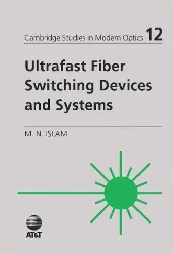 Ultrafast Fiber Switching Devices Systems 12 by Mohammed N. Islam 9780521431910 - Image 1 of 1