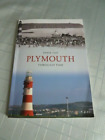 Plymouth Through Time -  Derek Tait, 2010 ISBN 9781445600796