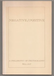 Bill JAY, David Hurn / NEGATIVE / POSITIVE A PHILOSOPHY OF PHOTOGRAPHY #196145 - Imagen 1 de 1