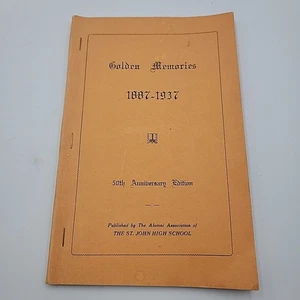 Golden Memories 1887-1936 St. John's High School ST. John Kansas - Picture 1 of 7