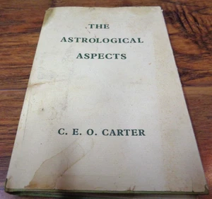 THE ASTROLOGICAL ASPECTS C.E.O. CARTER HC 1969 VTG GC ASTROLOGY - Foto 1 di 6
